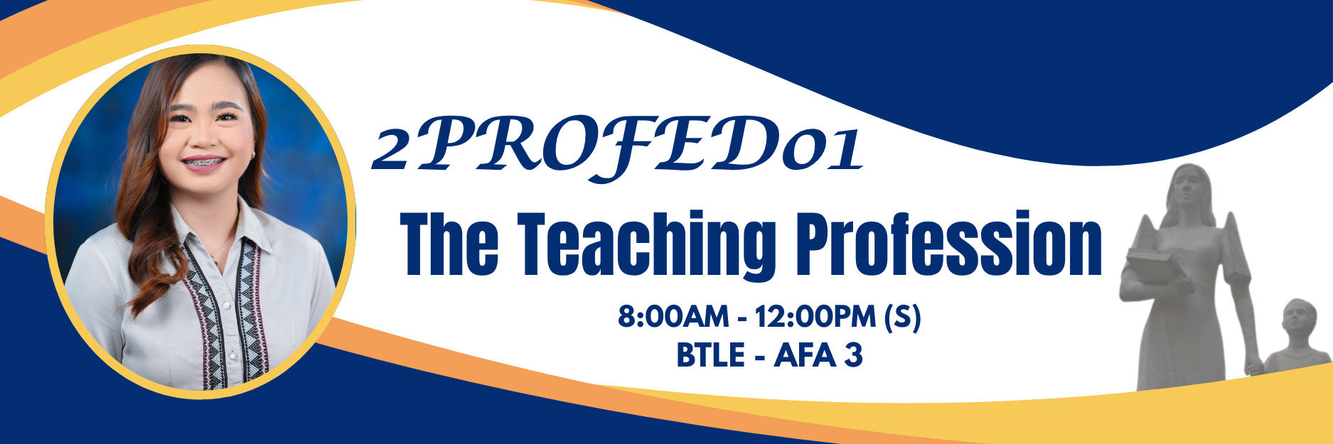 TEACHING PROFESSION - BTLE-AFA 3-BTLE-AFA 3 2PROFED01 (S 08:00AM-12:00PM)