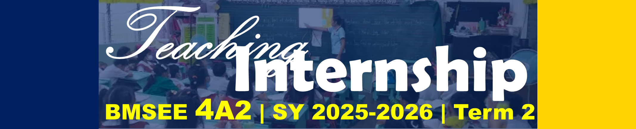 TEACHING INTERNSHIP - BMSEE-LP 4-BMSEE 4A2 2PROFED14 (M/TH 07:00AM-11:00AM/07:00AM-11:00AM)