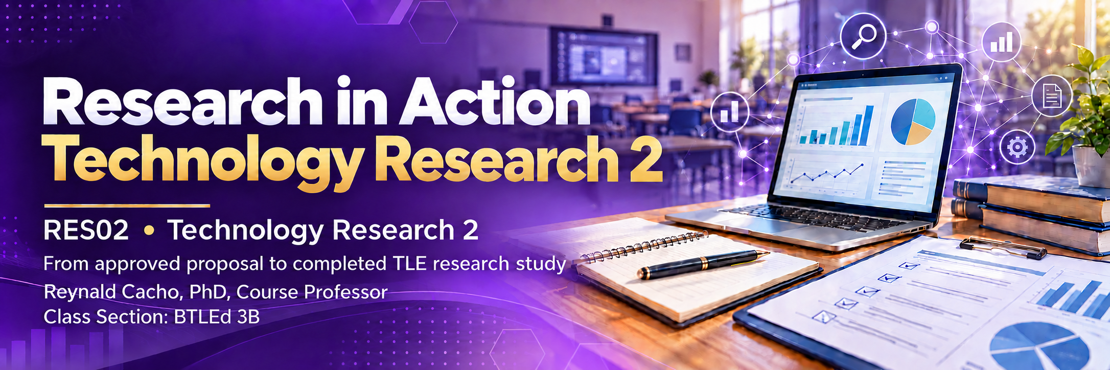 Technology Research 2 - BTLE 3-BTLE HE 3B RES-02 (M/TH 12:30PM-02:30PM/12:30PM-02:30PM)