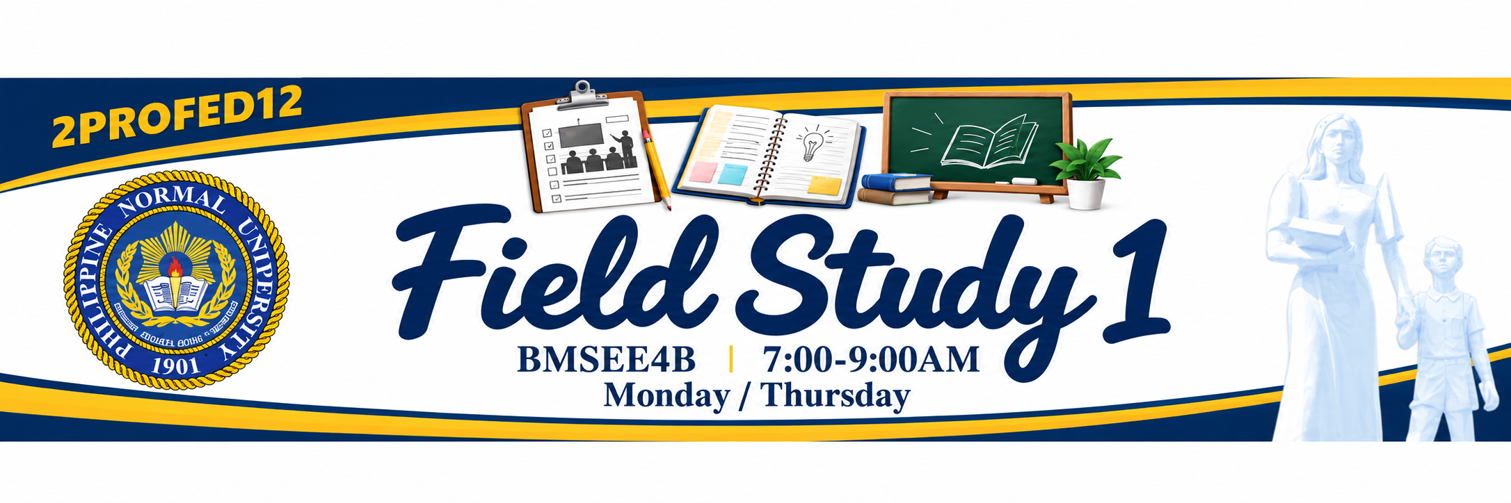 FIELD STUDY 1 - BMSEE-LP 4-BMSEE 4B 2PROFED12 (M/TH 07:00AM-09:00AM/07:00AM-09:00AM)