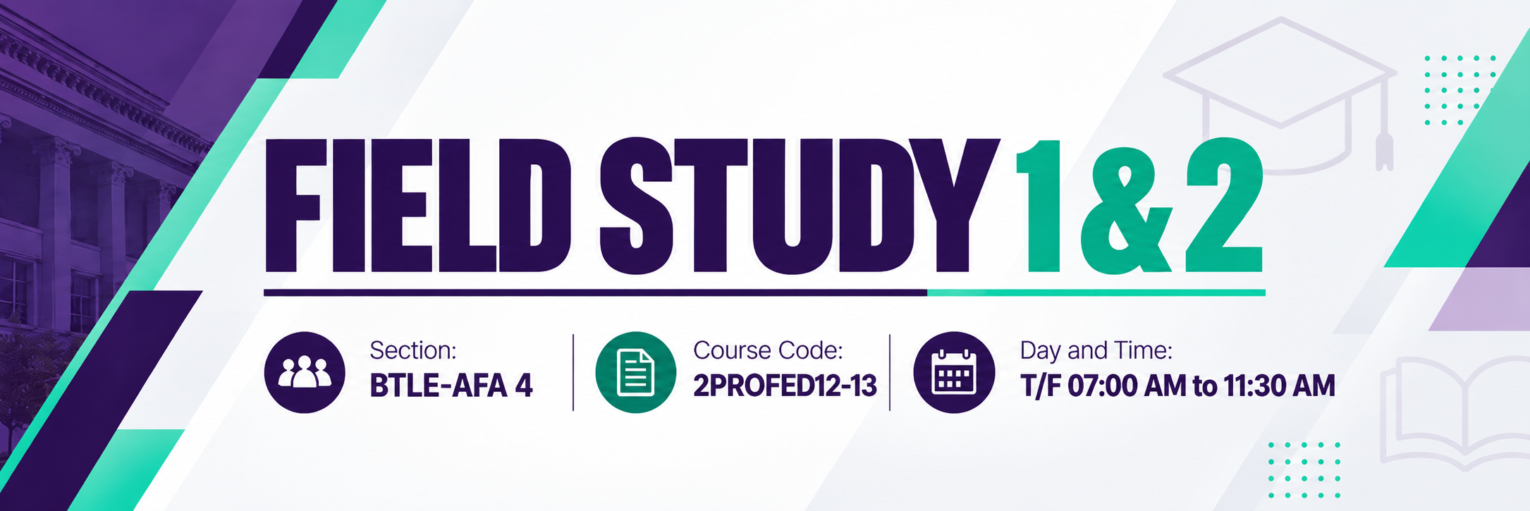 FIELD STUDY 2 - BTLE-AFA 4-BTLE AFA 4 2PROFED13 (T/F 09:30AM-11:30AM/09:30AM-11:30AM)